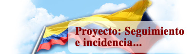 Proyecto: Seguimiento e incidencia de Ley de Víctimas y restitución de tierras con perspectiva de derechos humanos.