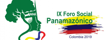 En el año 2019 en Mocoa será el IX Foro Social Panamazónico en Colombia