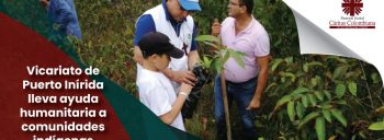 Vicariato de Puerto Inírida lleva ayuda humanitaria a comunidades indígenas