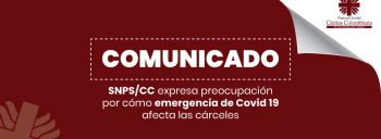 SNPS/CC expresa preocupación por cómo emergencia de Covid 19 afecta las cárceles en el país