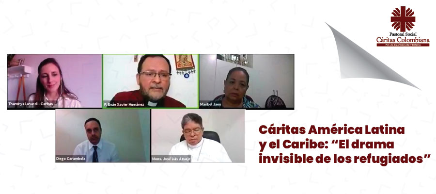 Cáritas América Latina y el Caribe: “El drama invisible de los refugiados”