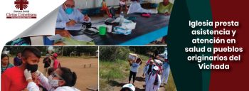 Iglesia presta asistencia y atención en salud a pueblos originarios del Vichada