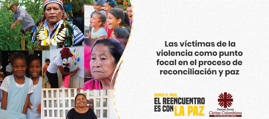 Las víctimas de violencia como punto focal en el proceso de reconciliación y paz