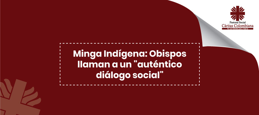 Minga Indígena: Obispos llaman a un “auténtico diálogo social”