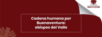 Cadena humana por Buenaventura: obispos del Valle