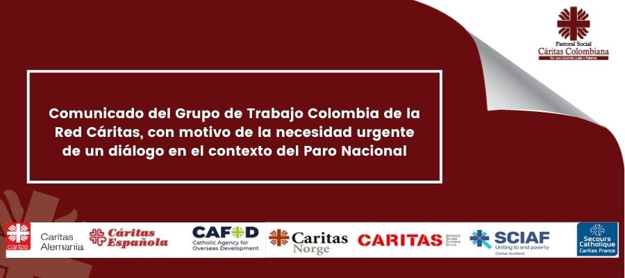 Comunicado del Grupo de Trabajo Colombia de la Red Cáritas, con motivo de la necesidad urgente de un diálogo en el contexto del Paro Nacional