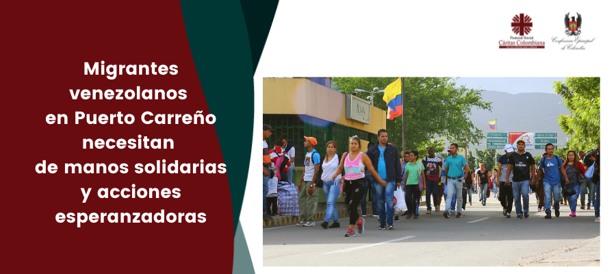 Migrantes venezolanos en Puerto Carreño necesitan de manos solidarias y acciones esperanzadoras