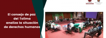 El consejo de paz del Tolima analiza la situación de derechos humanos