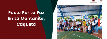 Pacto Por La Paz En La Montañita, Caquetá