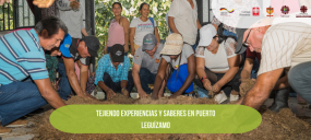 Nuestra Amazonia: Tejiendo experiencias y saberes en Puerto Leguízamo