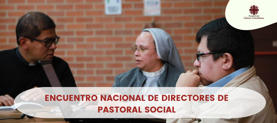 ENCUENTRO NACIONAL DE DIRECTORES DE PASTORAL SOCIAL