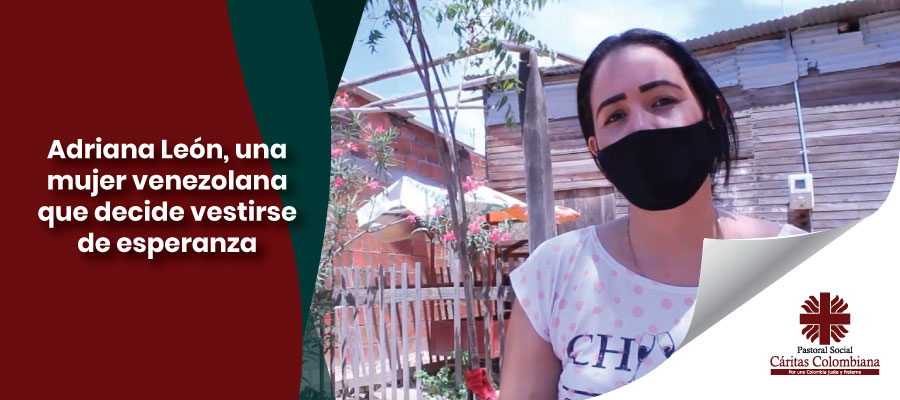 Adriana León, una mujer venezolana que decide vestirse de esperanza