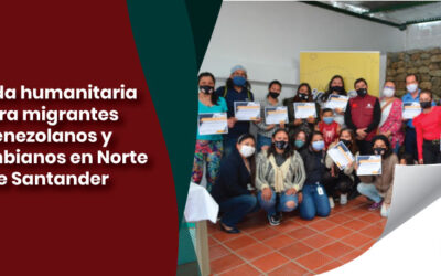 Ayuda humanitaria para migrantes venezolanos y colombianos en Norte de Santander