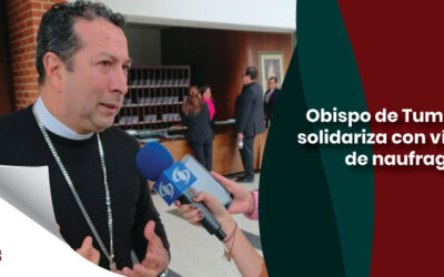 Obispo de Tumaco se solidariza con víctimas de naufragio