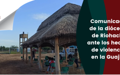 Comunicado de la diócesis de Riohacha ante los hechos de violencia en la Guajira