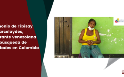 Testimonio de Tibisay Marcelaydes, una migrante venezolana en búsqueda de oportunidades en Colombia
