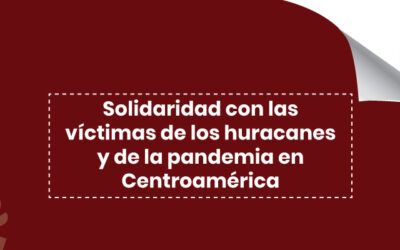 Solidaridad con las víctimas de los huracanes y de la pandemia en Centroamérica