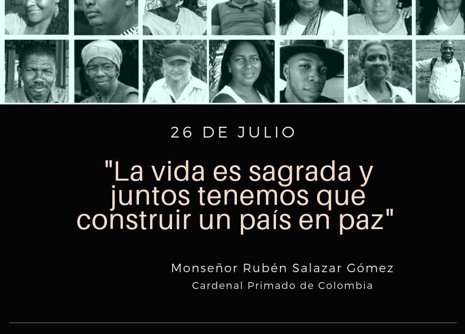 26 de julio: “la vida es sagrada y juntos tenemos que construir un país en paz” 