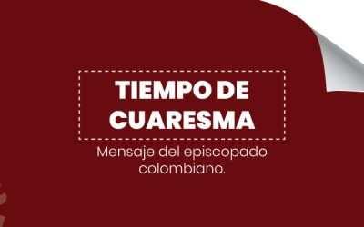 Mensaje del episcopado colombiano para el Tiempo de Cuaresma