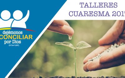 Talleres Cuaresma 2017 Colombia es capaz de reconciliación