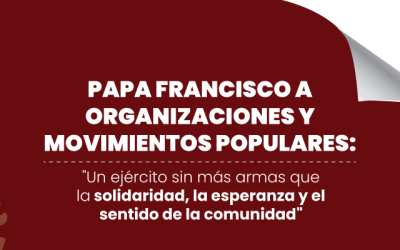 Organizaciones y movimientos populares son “un ejército sin más arma que la solidaridad”: Papa Francisco