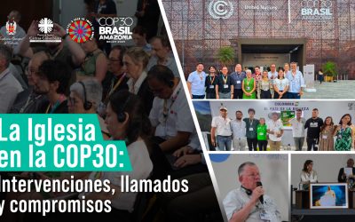 COP30: Iglesia y comunidades de Colombia y del Sur Global reclamaron transición justa, reparación histórica y ética ecológica  